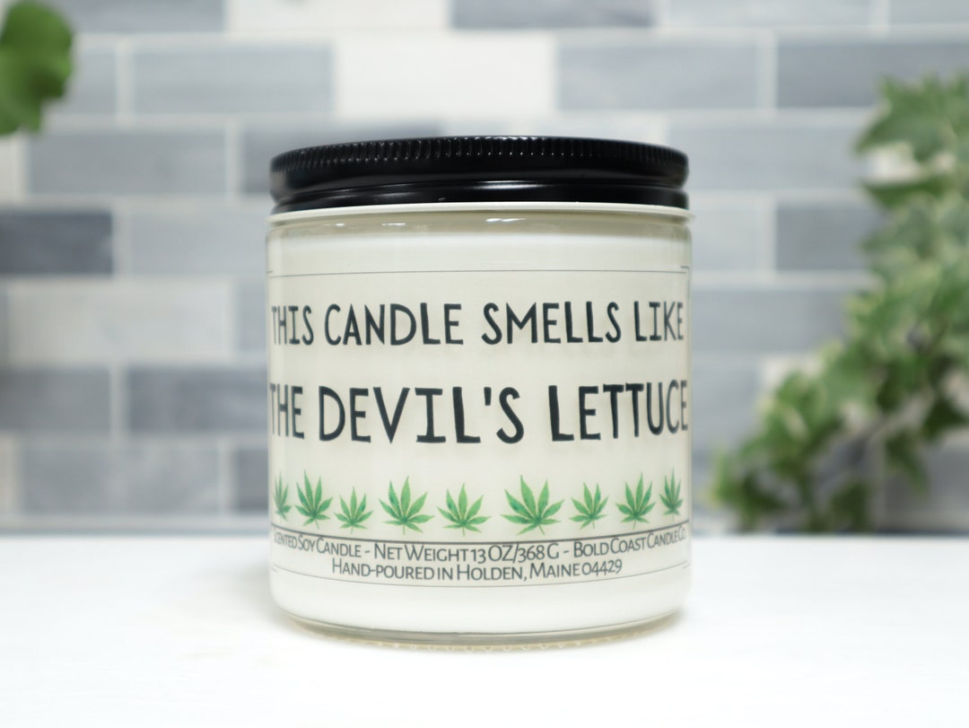 Smells Like the Devils Lettuce Weed Scented Candle, Funny Stoner