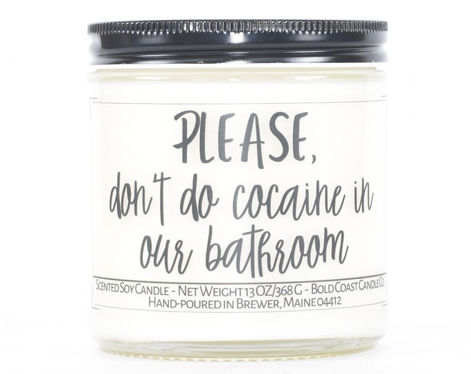 Please Don't Do Cocaine Custom Soy Candle, Personalized Funny Housewarming Gift, First Home Gift, New Home Gift, Closing Gift from Realtor