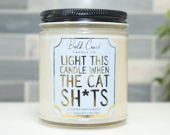 Light This Candle When the Cat Sh*ts  Soy Candle, New Cat Parent Gift, Funny Pet Gift Cat Lover, Stocking Stuffer, Christmas Gift Cat Mom