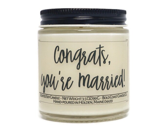 Congrats You're Married Scented Soy Candle Engagement Gift, Gift for Sister, Bridal Shower Gift for Her or Best Friend, Wedding Present