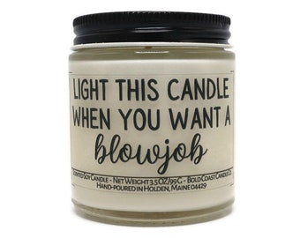 Light This Candle When You Want a Blowjob, Soy Candle Gift for Couples, Funny Valentine's Gift for Boyfriend, Prank Anniversary Gift for Him