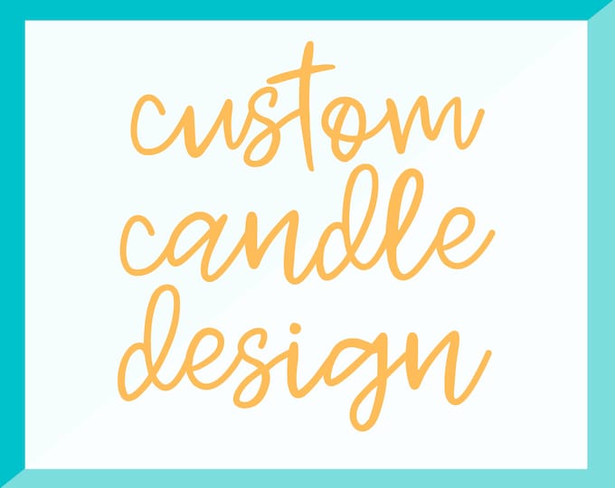 Custom Candle Design