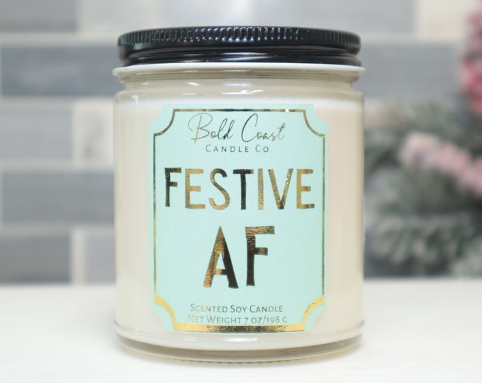 Festive AF Soy Candle, Funny Christmas Candle, Holiday Decoration, Office Holiday Gift, Christmas Gift for Best Friend