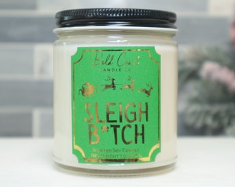 Sleigh B*tch Soy Candle, Funny Gift for Coworker, Holiday Christmas Gift Idea