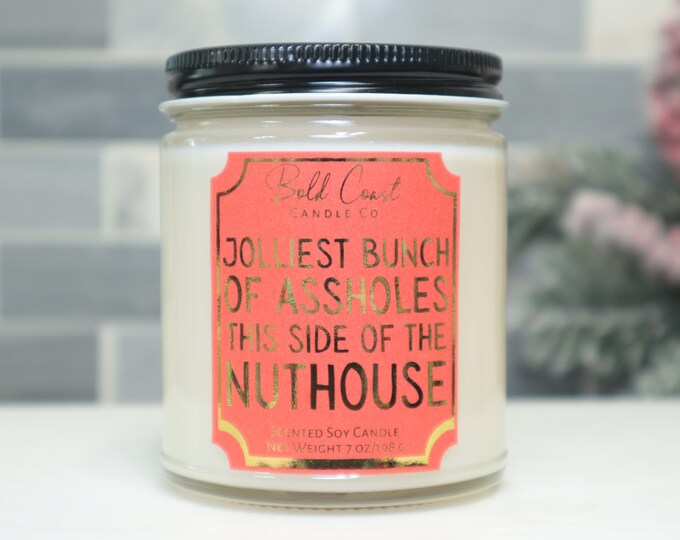 Jolliest Bunch of Assholes This Side of the Nuthouse Soy Candle, Funny Christmas Decoration, Office Holiday Gift, Christmas Candle Gift