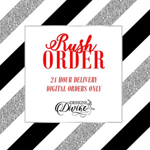 RUSH MY ORDER - Digital Files Only