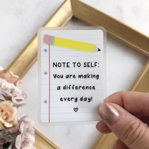 Note to Self: You Are Making a Difference Every Day - Lined Paper + Pencil Design WATERPROOF Sticker, 3" Clear Waterbottle + Laptop Sticker