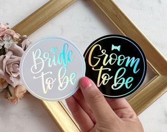 Bride and Groom to Be Sticker Bundle, Holographic WATERPROOF & WEATHERPROOF Sticker, 3” Round Sticker