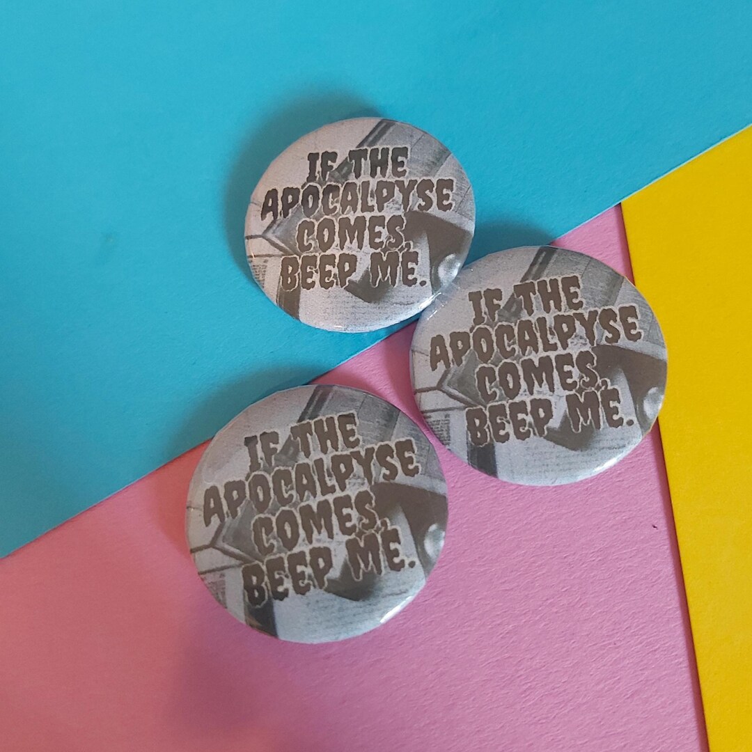 If the Apocalypse Comes, Beep Me, Buffy the Vampire Slayer 32mm Button ...