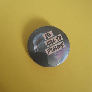 Be Nice To Pigeons Button Badge, Funny Bird Photo Collage (32mm)