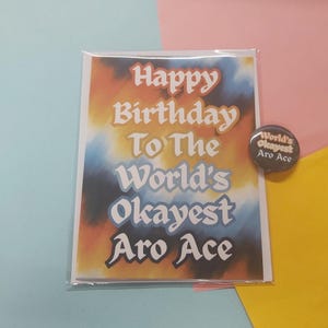 Happy Birthday To The World&#39;s Okayest Aro Ace Flag Illustration Celebration A6 Greeting Card Blank Inside LGBTQIA+ Cards Queer Joy