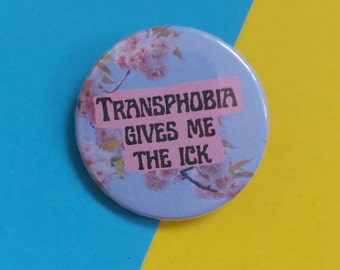 Transphobia Gives Me The Ick Trans Rights Transgender Flag Cherry Blossom LGBTQ 32mm Button Badge Pin