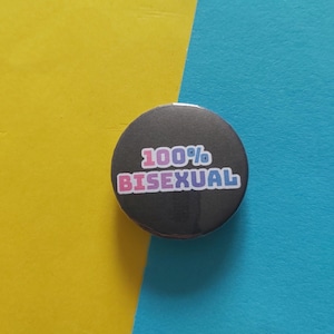 100% Bisexual 32mm Button Badge Pin Bi Pride Themed Flag Colour Text LGBTQIA+ Activism Activist Queer Joy Rights Community