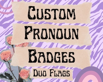 May include: Custom pronoun badges with the text "Duo Flags" on a purple and white striped background.