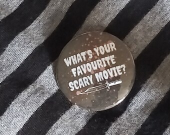 What's Your Favourite Scary Movie Scream Button Badge, Ghost Face Slasher Pin - Horror Gift