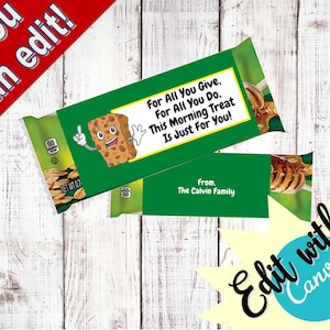 For All you give, for all you do, this morning treat is just for you- Granola bar - label/wrap