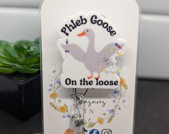 Phleb Goose Badge Reel: Funny Phlebotomy Badge