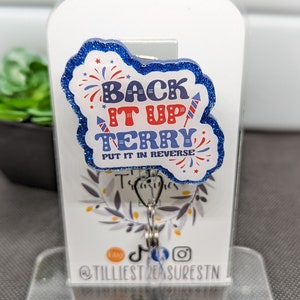 Back up Terry fourth of July badge reel, 4th of July, interchangeable resin badge reel, funny badge reel