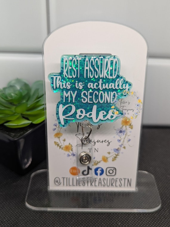 Nurse Badge Reel – Funny Badge Reel “Rest Assured / Second Rodeo” – Interchangeable Resin Topper – Swivel or Belt Clip – Nurse Gift