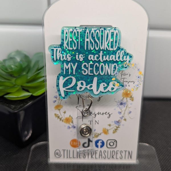 Nurse Badge Reel – Funny Badge Reel “Rest Assured / Second Rodeo” – Interchangeable Resin Topper – Swivel or Belt Clip – Nurse Gift