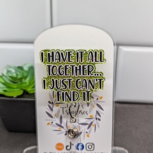 Funny Badge Reel: "Can't Find It"  Nursing Badge