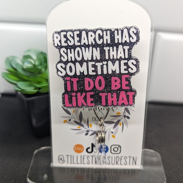 It Do Be Like That funny Nurse Badge Reel Research Shows healthcare humor retractable ID holder