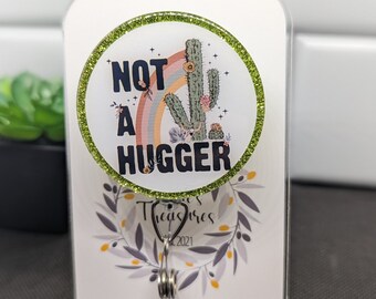 Not a Hugger Resin Badge Reel: Funny Interchangeable Nurse Badge