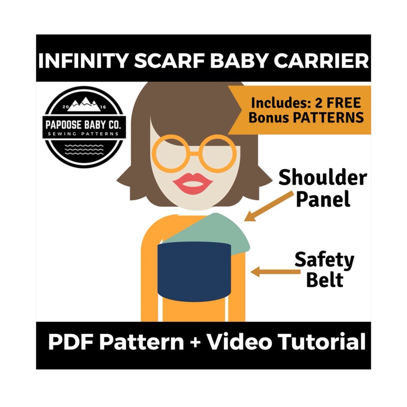 May include: Illustration of a person wearing an infinity scarf baby carrier. The carrier is made of fabric and has a shoulder panel and a safety belt. The illustration includes the text "Infinity Scarf Baby Carrier", "Includes: 2 FREE Bonus Patterns", "Shoulder Panel", "Safety Belt", and "PDF Pattern + Video Tutorial".