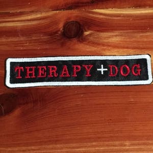 Therapy Dog Embroidered Patch hook only Patch Sew on Patch Therapy + Dog  Patch 1x5