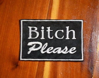 Bitch please patch  hook only patch sew on patch oval patch bitch please