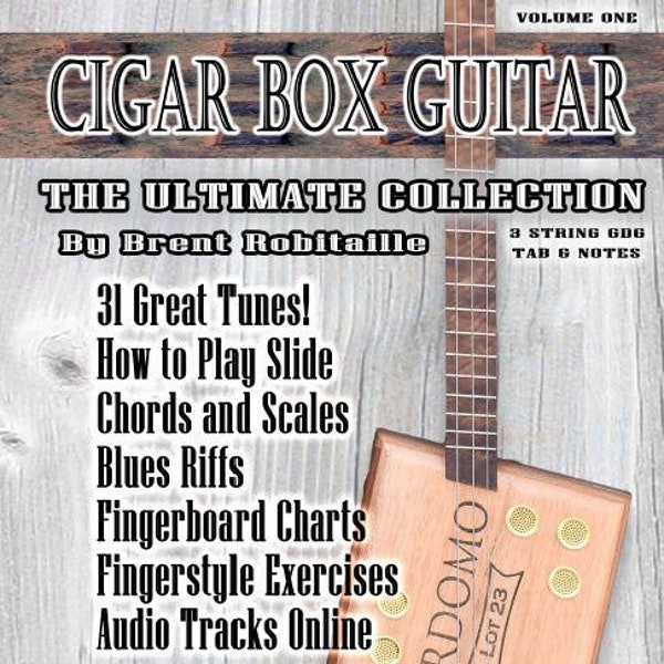 How to Play Cigar Box Guitar - The Ultimate Collection - Buch - Musik - Tab - Akkorde - Skalen - Riffs