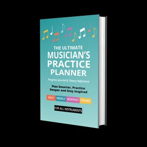 May include: A teal book with the title "THE ULTIMATE MUSICIAN'S PRACTICE PLANNER" and musical notes. It includes sections for daily, weekly, and monthly planning, and is designed for all instruments. The cover also includes the text "Progress Journal & Theory Reference".