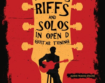 101 Blues Riffs and Solos in Open D Guitar Tuning (DADF#AD)