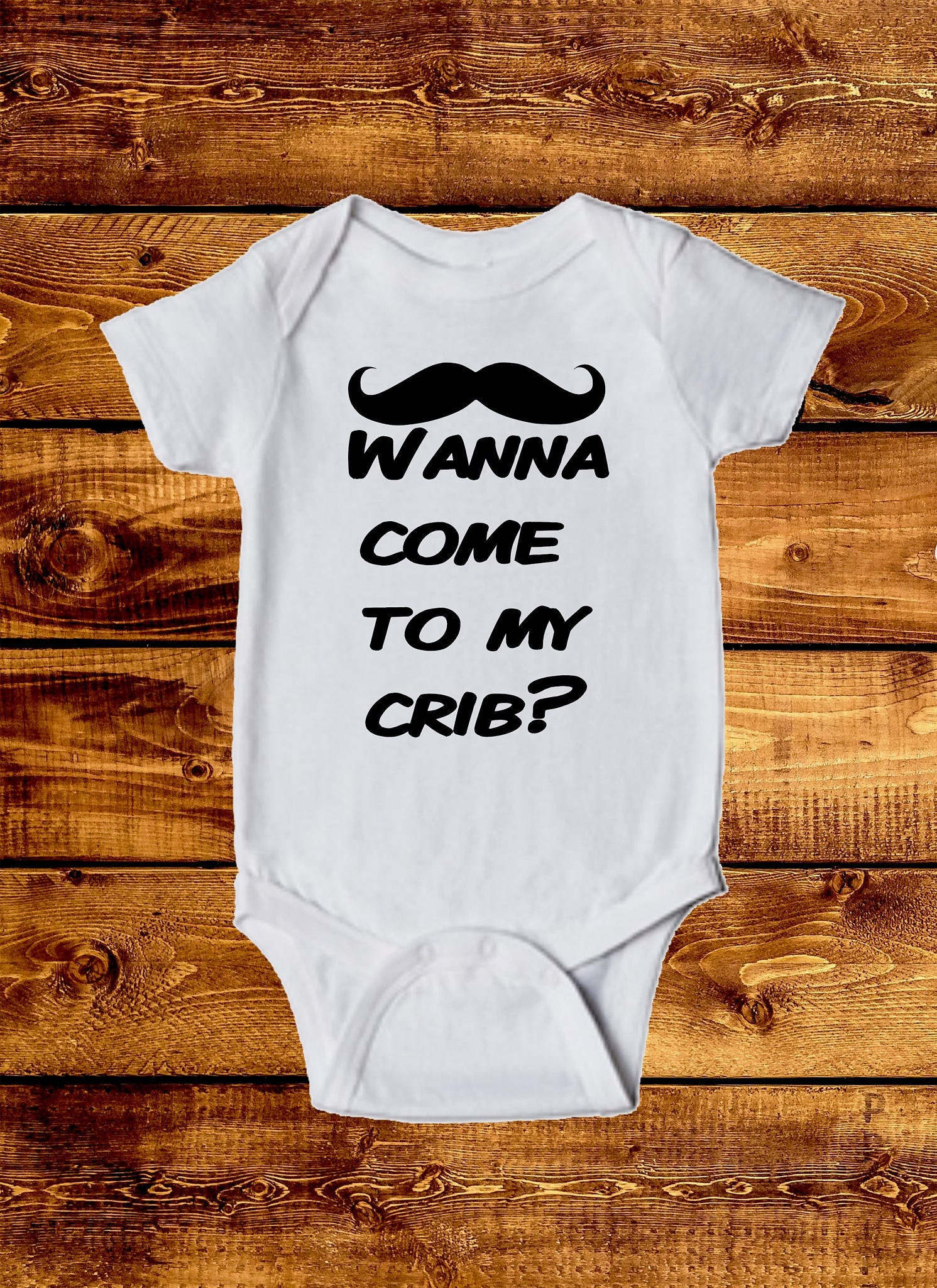 Mustache Infant Clothing Wana Come To My Crib Baby One Piece