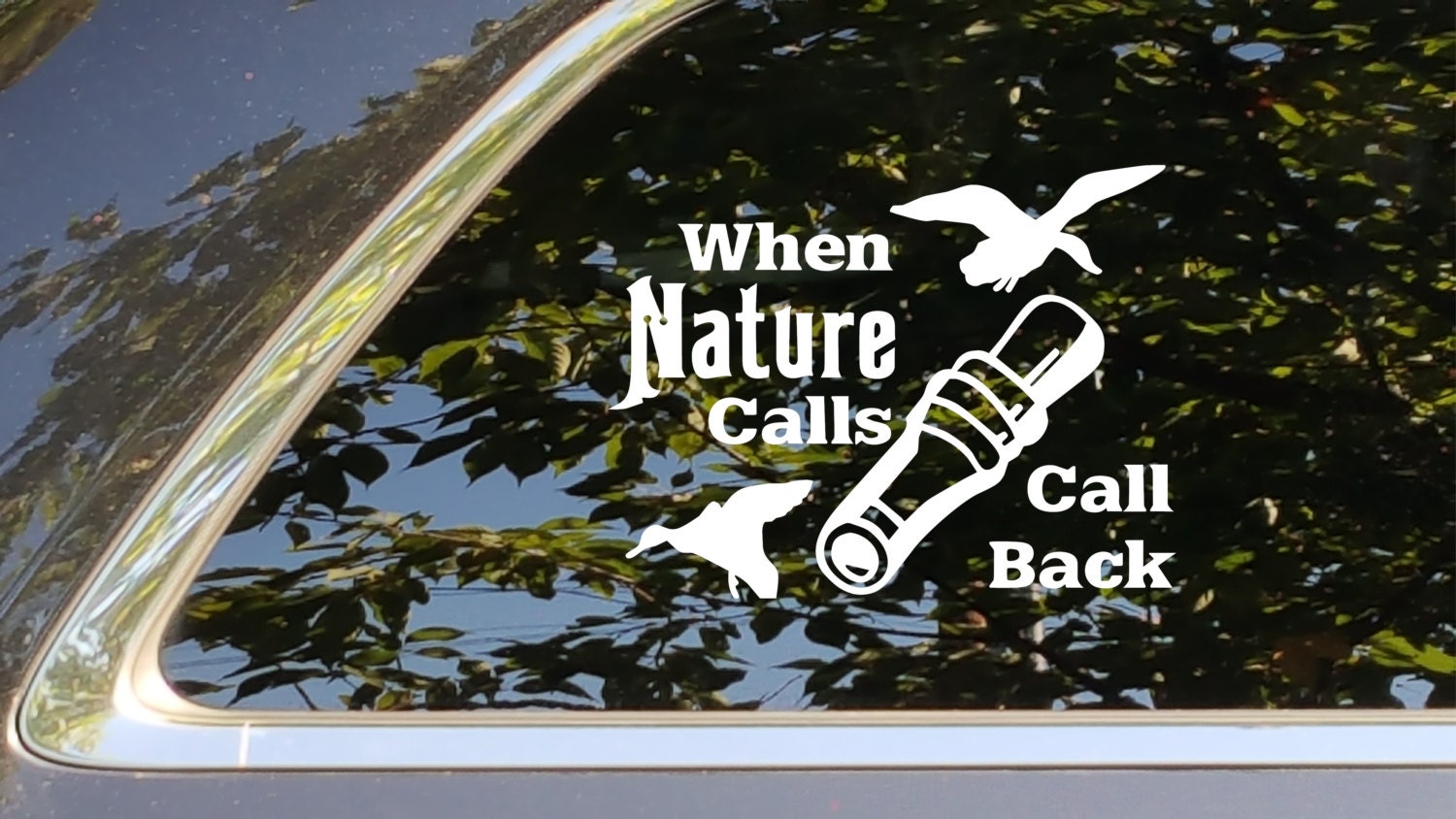 Hunting When Nature Calls Call Back Duck Hunting Decal Vinyl car sticker