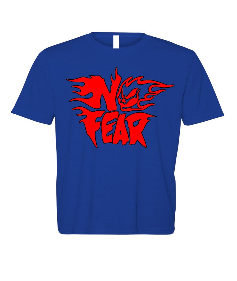 no fear t shirt sayings