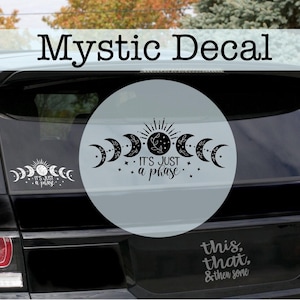 Mystic it’s just a phase, Moon, Vinyl Decal Sticker, Astrology, Moon, Zodiac