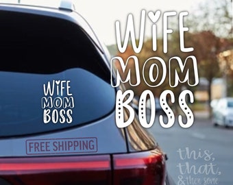 Wife mom boss Vinyl Decal, Inspirational Sticker, Bumper Sticker