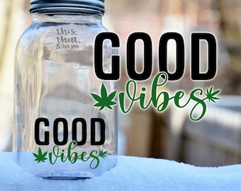 Good Vibes Vinyl Decal: Waterproof Stoner Sticker