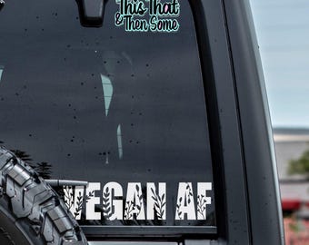 Vegan AF Vinyl Decal: Plant-Based Car Sticker