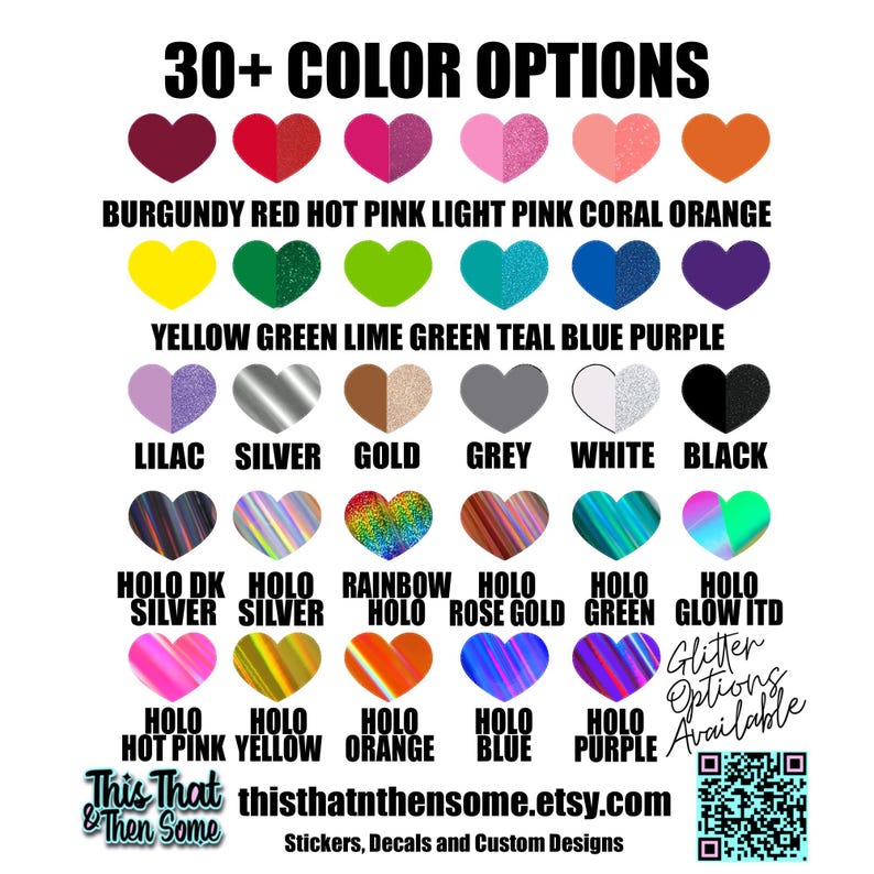 The image is a collection of various heart-shaped designs in different colors and styles, including burgundy red, hot pink, light pink, coral orange, yellow green, lime green, teal blue, purple, lilac, silver, gold, grey, white, black, and more. The image also includes a list of color options and a description of each color, as well as a QR code and a note about glitter options.