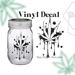 Dripping Pot Leaf, 420 Sticker 4", 420 Pot Decal, Marijuana Vinyl,  Stoner Gift
