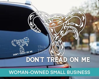 Don’t Tread on Me, Support Woman’s Rights, Vinyl Decal, Car Decal, Laptop Decal, Roe v Wade, Uterus Sticker