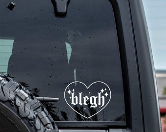 Blegh Heart Vinyl Decal - Waterproof Car Bumper Sticker