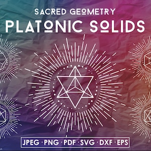 Könnte beinhalten: Ein Bild mit dem weißen Text "SACRED GEOMETRY PLATONIC SOLIDS". Das Bild zeigt geometrische Formen mit Strahlenlinien, darunter ein Stern und verschiedene Polyeder. Dateiformate sind unten aufgeführt: JPEG, PNG, PDF, SVG, DXF, EPS.