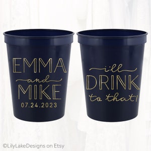 Personalized Wedding Stadium Cups, I&#39;ll Drink to That, 16oz Cup, Custom Wedding Favors, Monogrammed Plastic Wedding Cup, Reusable, DTT307