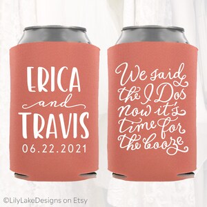 Personalized Wedding Favors | We said I Dos Now It's Time for the Booze | Customized Wedding Can Coolers | Beverage Insulators Beer | IDO102