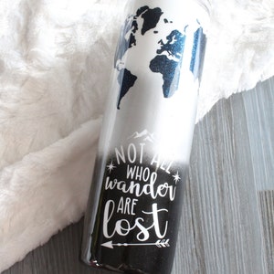 Not all Who Wonder are Lost Peek a Boo World Tumbler
