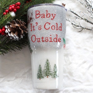 Baby its cold outside glitter tumbler 30 oz ready to ship