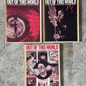 May include: Three vintage books titled "OUT OF THIS WORLD" are displayed. The covers feature striking illustrations: a figure in a red vortex, a winged figure, and a collage of science fiction imagery. The books are part of "The Illustrated Library of the Bizarre and Extraordinary."